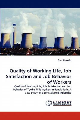 Quality of Working Life, Job Satisfaction and Job Behavior of Workers N/A 9783843359856 Front Cover