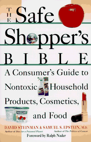 Safe Shopper's Bible A Consumer's Guide to Nontoxic Household Products  1995 9780020820857 Front Cover