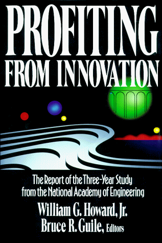 Profiting from Innovation The Report of the Three-Year Study from the National Academy of Engineering  1991 9780029223857 Front Cover