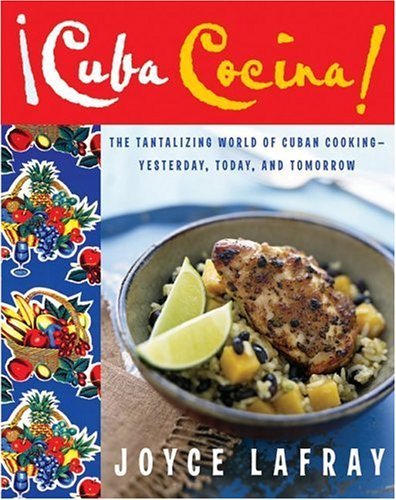 Cuba Cocina The Tantalizing World of Cuban Cooking-Yesterday, Today, and Tomorrow N/A 9780060785857 Front Cover