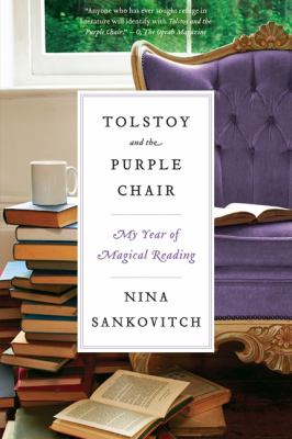 Tolstoy and the Purple Chair My Year of Magical Reading  2011 9780061999857 Front Cover