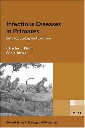 Infectious Diseases in Primates Behavior, Ecology and Evolution  2006 9780198565857 Front Cover
