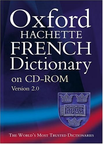 Oxford Hachette French Dictionary The World's Most Trusted Dictionaries 3rd 2003 (Revised) 9780198606857 Front Cover