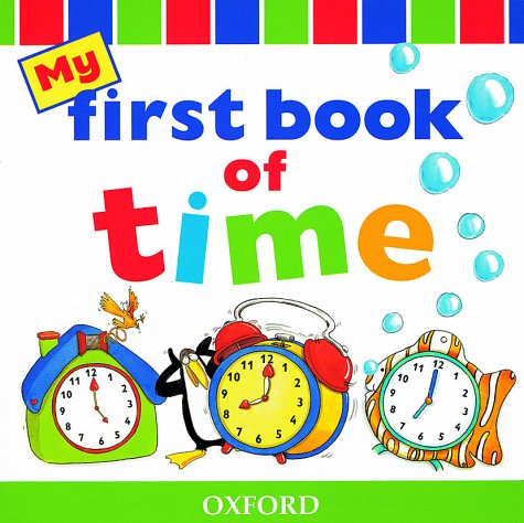 My First Book of Time (My First Book Of...) N/A 9780199104857 Front Cover