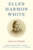 Ellen Harmon White American Prophet  2014 9780199373857 Front Cover