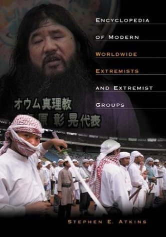 Encyclopedia of Modern Worldwide Extremists and Extremist Groups   2004 9780313324857 Front Cover
