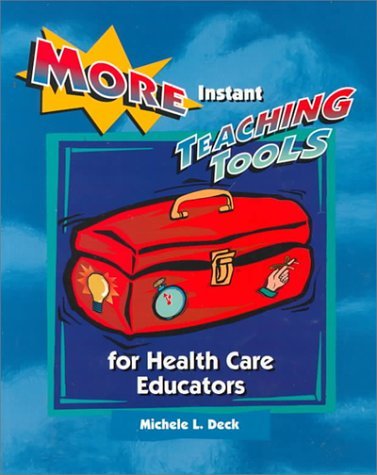 More Instant Teaching Tools for Health Care Educators  N/A 9780323000857 Front Cover