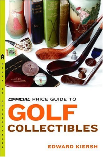 Official Price Guide to Golf Collectibles   2005 9780375720857 Front Cover