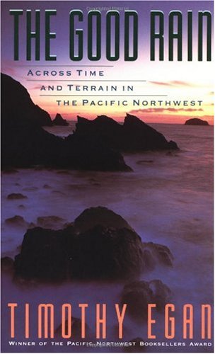 Good Rain Across Time and Terrain in the Pacific Northwest N/A 9780679734857 Front Cover
