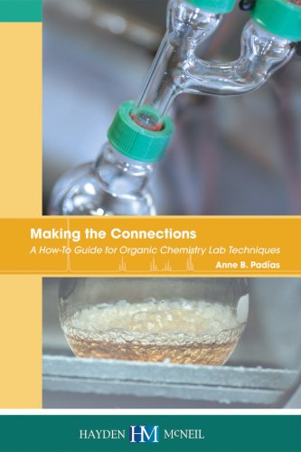 Making the Connections A How-to Guide for Organic Chemistry Lab Techniques N/A 9780738019857 Front Cover