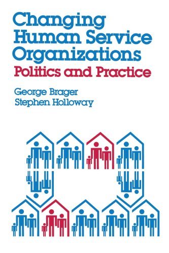 Changing Human Service Organizations   2002 9780743237857 Front Cover