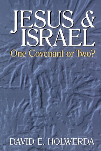 Jesus and Israel One Covenant or Two?  1995 9780802806857 Front Cover
