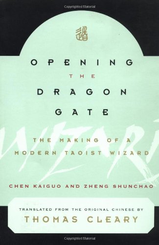 Opening the Dragon Gate The Making of a Modern Taoist Wizard  1996 9780804831857 Front Cover