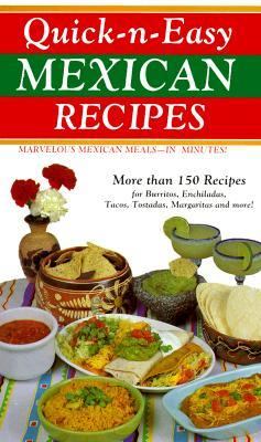 Quick-N-Easy Mexican Recipes Marvelous Mexican Meals, in Minutes!  1993 9780914846857 Front Cover