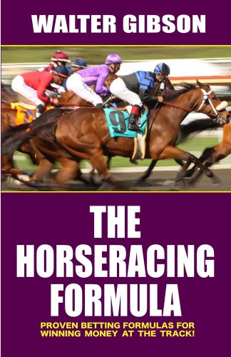 Horse Racing Formula Proven Betting Formulas for Winning Money at the Track N/A 9781580422857 Front Cover
