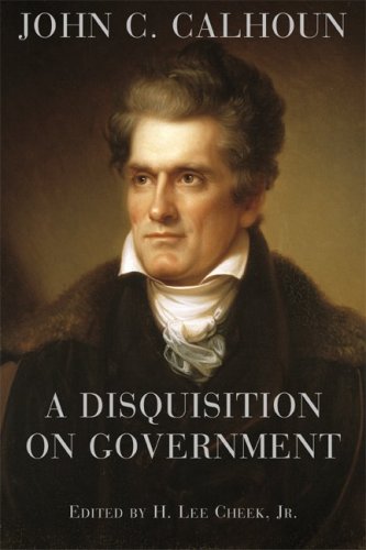 Disquisition on Government   2007 9781587311857 Front Cover