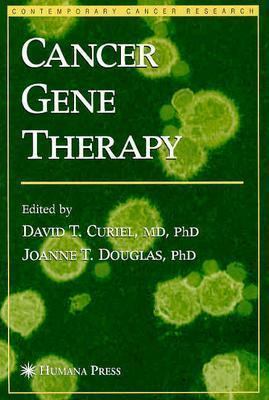 Cancer Gene Therapy   2005 9781592597857 Front Cover