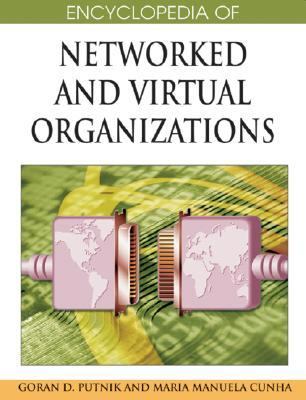 Encyclopedia of Networked and Virtual Organizations   2008 9781599048857 Front Cover