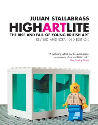 High Art Lite The Rise and Fall of Young British Art  2006 (Revised) 9781844670857 Front Cover