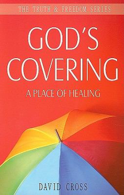 God's Covering A Place of Healing  2008 9781852404857 Front Cover