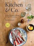 Kitchen and Co Colorful Home Cooking Through the Seasons N/A 9781906868857 Front Cover