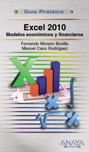 Excel 2010. Modelos economicos y financieros / Excel 2010. Economic and Financial Models:  2011 9788441528857 Front Cover