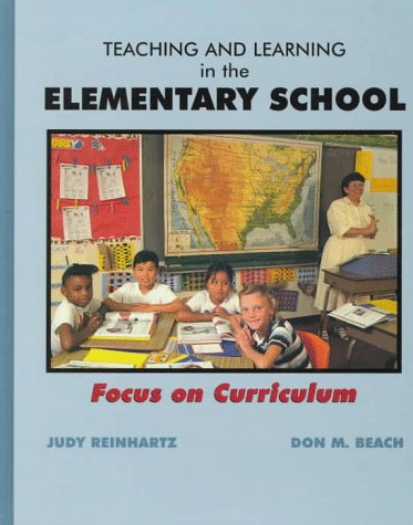 Teaching and Learning in the Elementary School Focus on Curriculum  1997 9780023992858 Front Cover