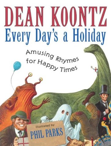 Every Day's a Holiday Amusing Rhymes for Happy Times  2003 9780060085858 Front Cover