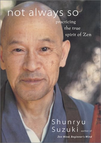 Not Always So Practicing the True Spirit of Zen  2002 9780060197858 Front Cover