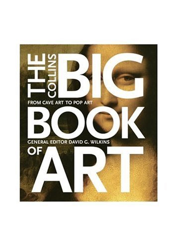 Collins Big Book of Art From Cave Art to Pop Art  2005 9780060832858 Front Cover