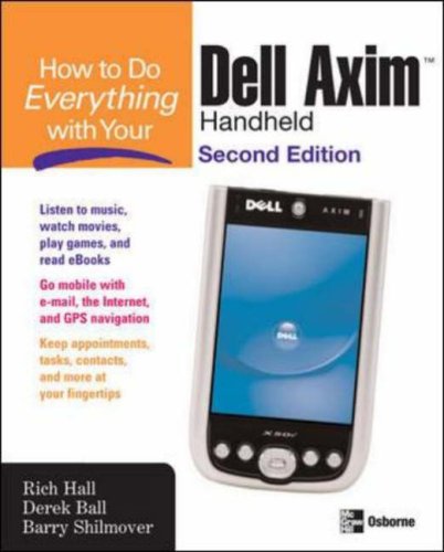 How to Do Everything with Your Dell Axim Handheld, Second Edition  2nd 2006 (Revised) 9780072262858 Front Cover