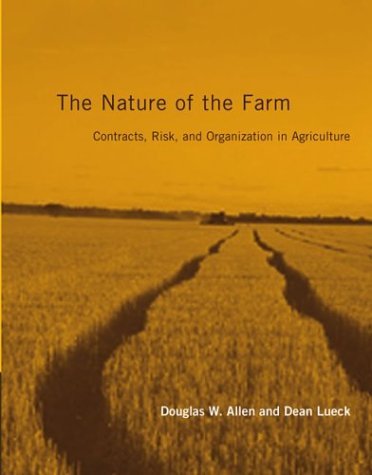 Nature of the Farm Contracts, Risk, and Organization in Agriculture  2004 9780262511858 Front Cover
