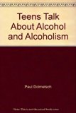 Teens Talk about Alcohol and Alcoholism   1987 9780385230858 Front Cover