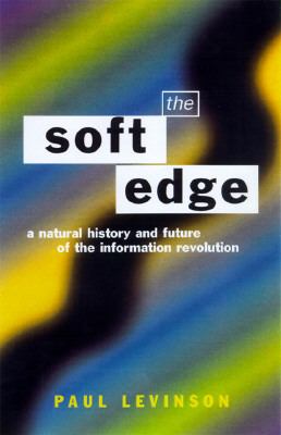 Soft Edge:Nat Hist&amp;Future Info   1997 9780415157858 Front Cover