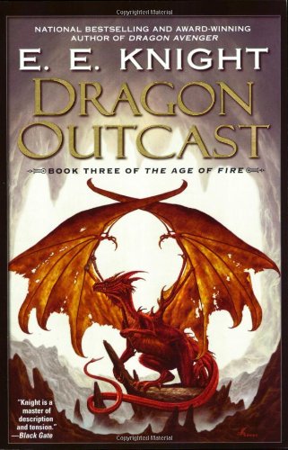 Dragon Outcast The Age of Fire, Book Three  2007 9780451461858 Front Cover