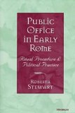 Public Office in Early Rome Ritual Procedure and Political Practice N/A 9780472107858 Front Cover