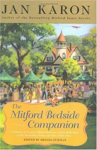 Mitford Bedside Companion A Treasury of Favorite Mitford Moments, Author Reflections on the Bestselling Series, and More. Much More  2006 9780670037858 Front Cover
