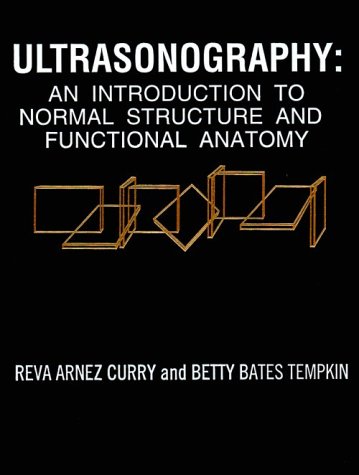 Ultrasonography An Introduction to Normal Structure and Functional Anatomy  1995 9780721645858 Front Cover