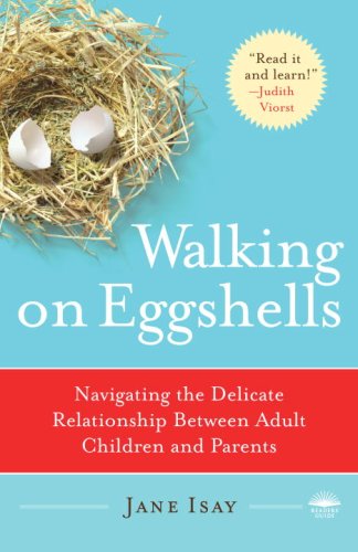 Walking on Eggshells Navigating the Delicate Relationship Between Adult Children and Parents N/A 9780767920858 Front Cover