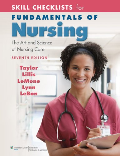 Skill Checklists for Fundamentals of Nursing The Art and Science of Nursing Care 7th 2010 (Revised) 9780781793858 Front Cover