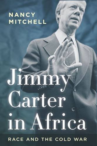 Jimmy Carter in Africa Race and the Cold War  2016 9780804793858 Front Cover