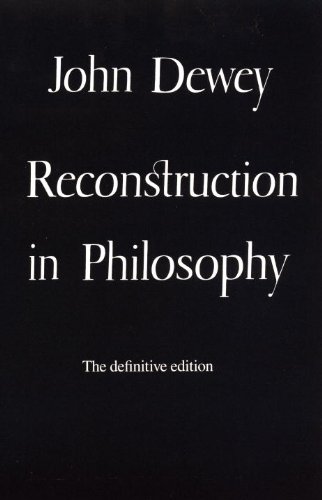 Reconstruction in Philosophy  1971 (Enlarged) 9780807015858 Front Cover