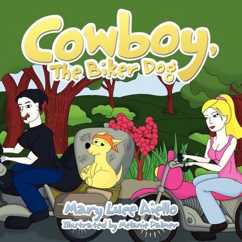 Cowboy, the Biker Dog   2008 9781434391858 Front Cover