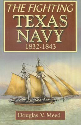 Fighting Texas Navy, 1832-1843   2001 9781556228858 Front Cover