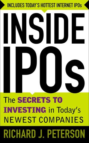 Inside IPO's : The Secrets to Investing in Today's Newest Companies  2001 9780071358859 Front Cover