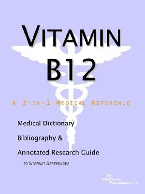 Vitamin b12 - a Medical Dictionary, Bibl  N/A 9780597841859 Front Cover