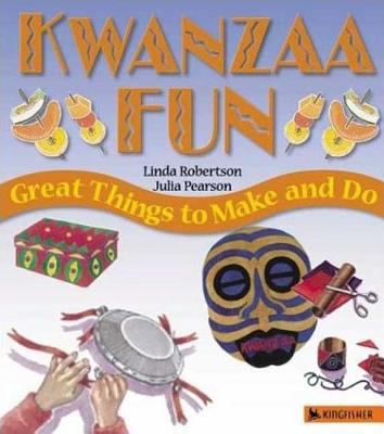 Kwanzaa Fun Great Things to Make and Do  2003 9780753456859 Front Cover