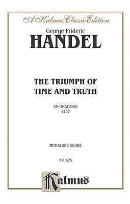 Triumph of Time and Truth SATB or SSATB with SSATB Soli, Miniature Score  2005 9780757937859 Front Cover