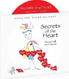 Secrets Of The Heart: Music for Young Masters  2007 9780972147859 Front Cover