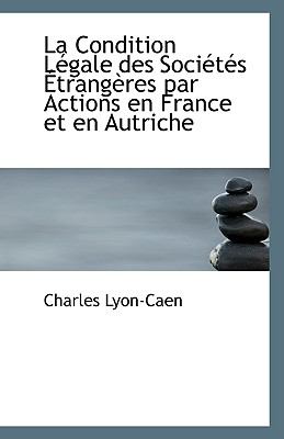 Condition Légale des Sociétés Étrangères Par Actions en France et en Autriche N/A 9781113365859 Front Cover